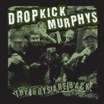 Dropkick Murphys Songs MP3 Download